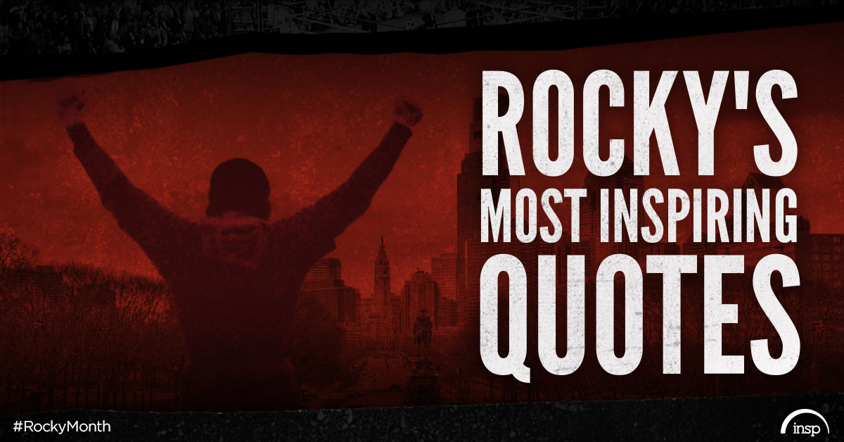 Rocky's Most Inspiring Quotes - INSP TV | TV Shows and Movies