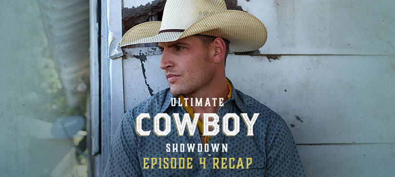 Ultimate Cowboy Showdown: Episode 4 Recap