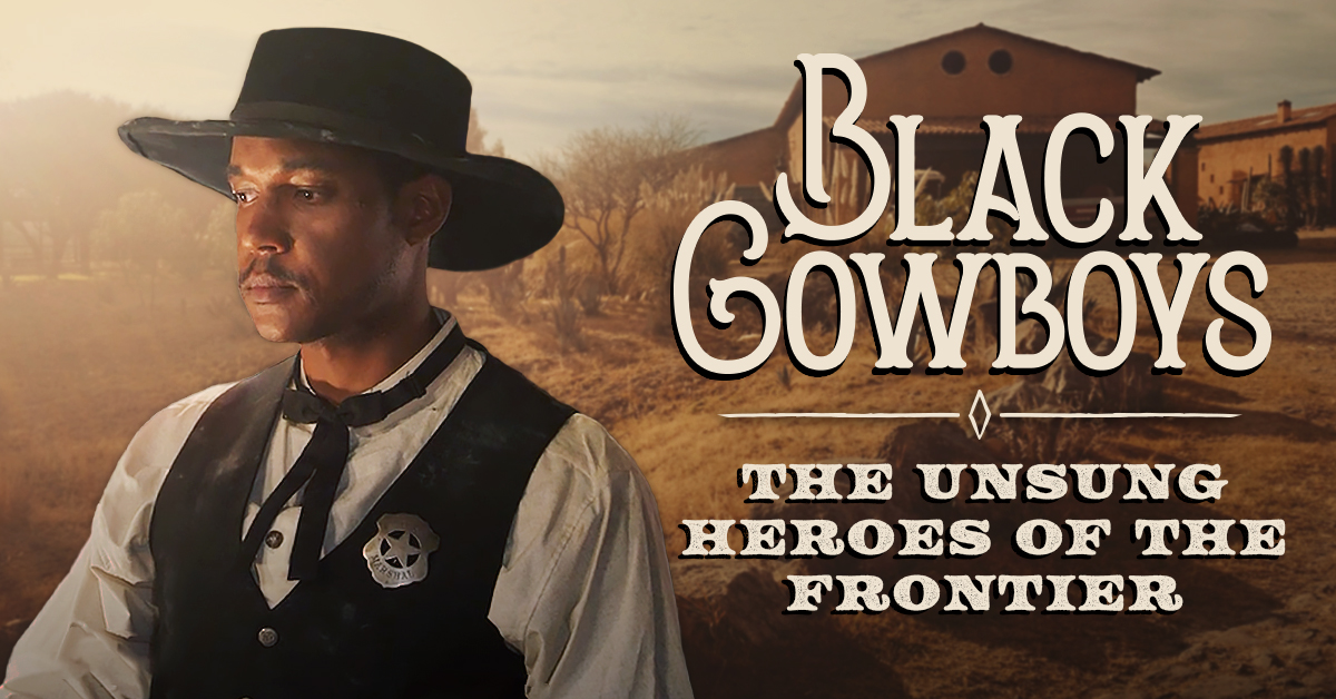 Black Cowboys: The Unsung Heroes of the Frontier
