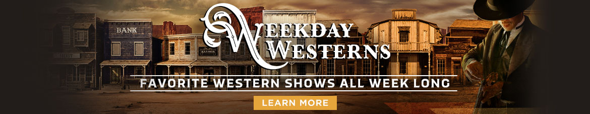 Weekday Westerns