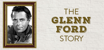 Glenn Ford: Hollywood’s Beloved Leading Man