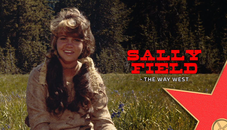 Sally Field in The Way West