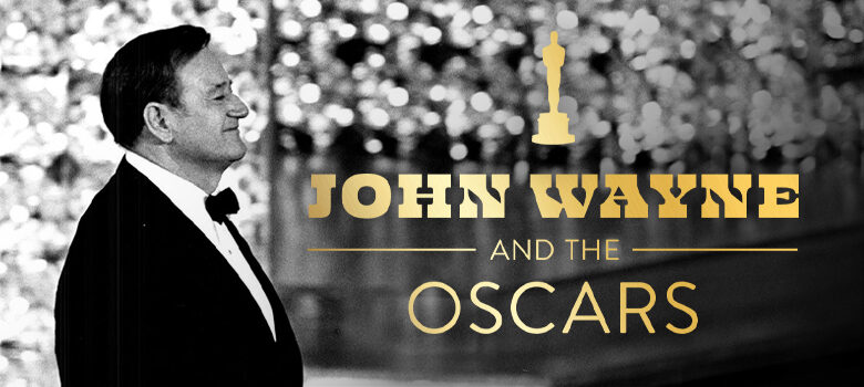 John Wayne and The Oscars