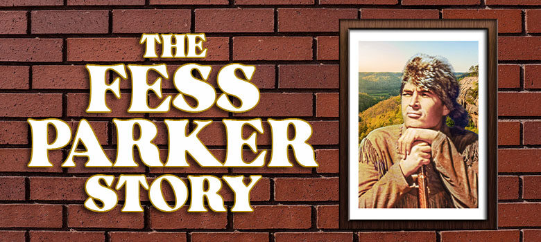 The Fess Parker Story