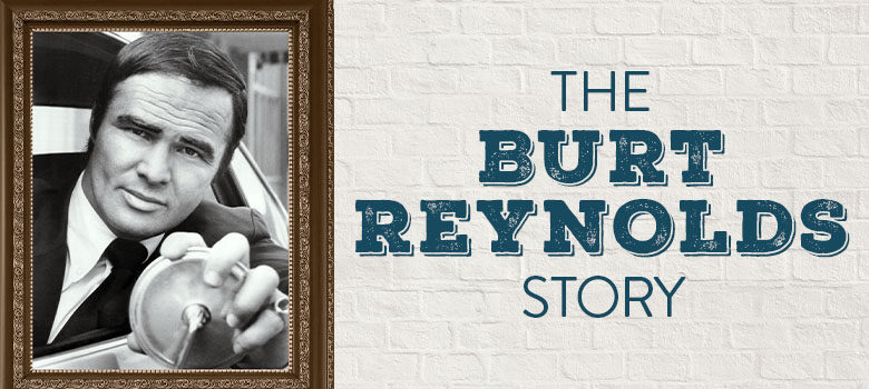 The Burt Reynolds Story