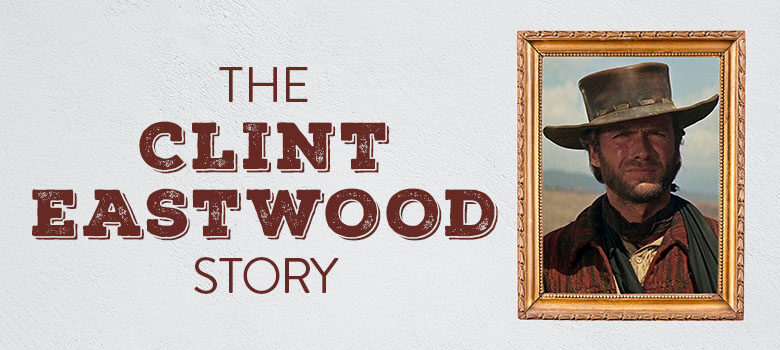 The Clint Eastwood Story