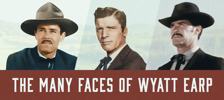 The Many Faces of Wyatt Earp