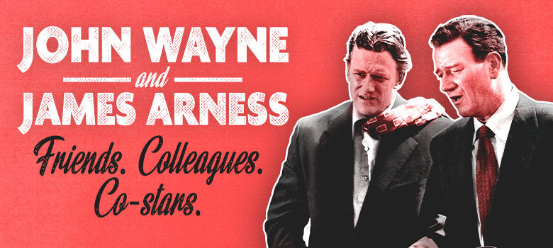 John Wayne and James Arness: When the Stars Align!
