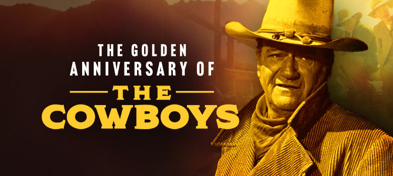 A Tribute to John Wayne’s “The Cowboys,” now 50 years old—and what happened to those young actors.