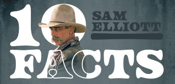 Facts About Rugged Hollywood Cowboy Sam Elliott