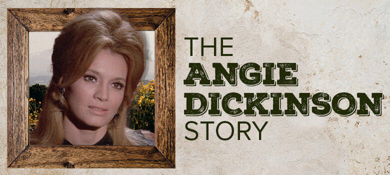 The Angie Dickinson Story