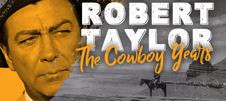 Robert Taylor: Hollywood star, husband to Barbara Stanwyck, and cowboy!