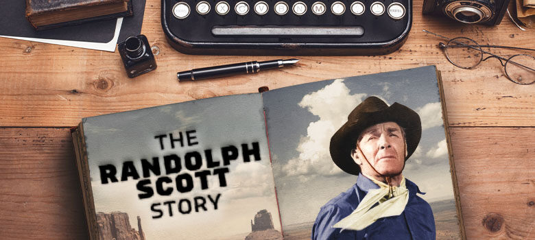 The Randolph Scott Story