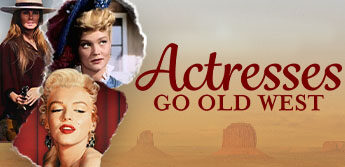 Unexpected Big-Name Actresses Who Made Westerns - Marilyn Monroe, Doris Day, Natalie Wood...