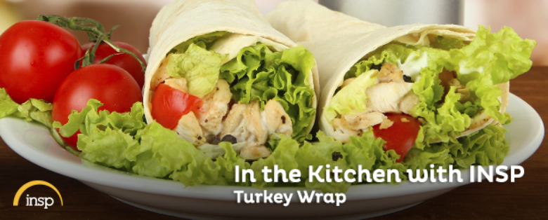 In The Kitchen With INSP: Turkey Wrap
