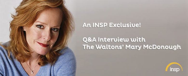 An INSP Exclusive! Q&A Interview with Actress, Mary McDonough – Erin Walton