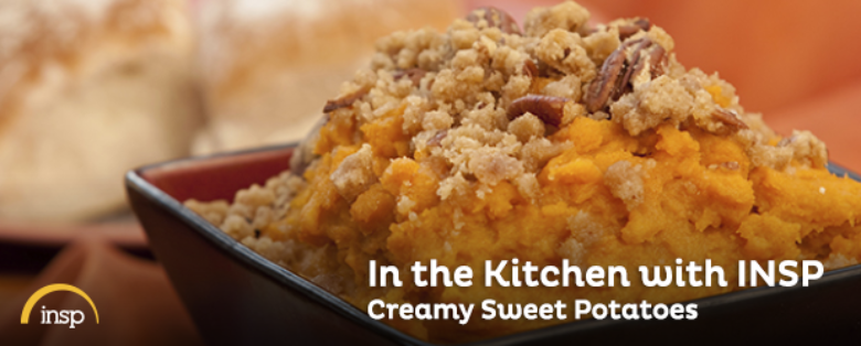 In the Kitchen with INSP: Creamy Sweet Potatoes