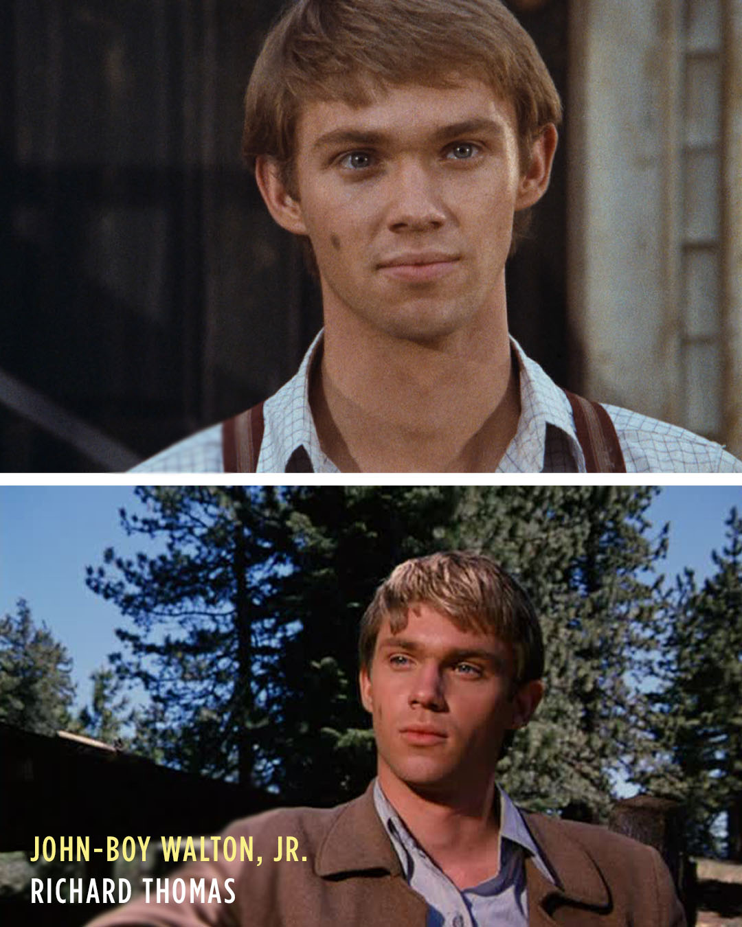 Richard Thomas as John-Boy Walton, Jr.