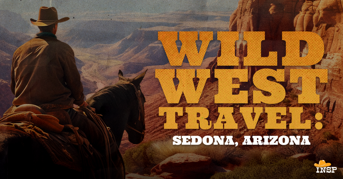 Wild West Travel: Sedona, AZ - INSP
