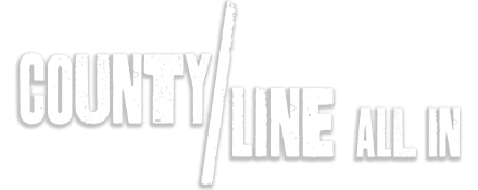 County Line: All In