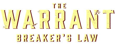 The Warrant: Breaker's Law